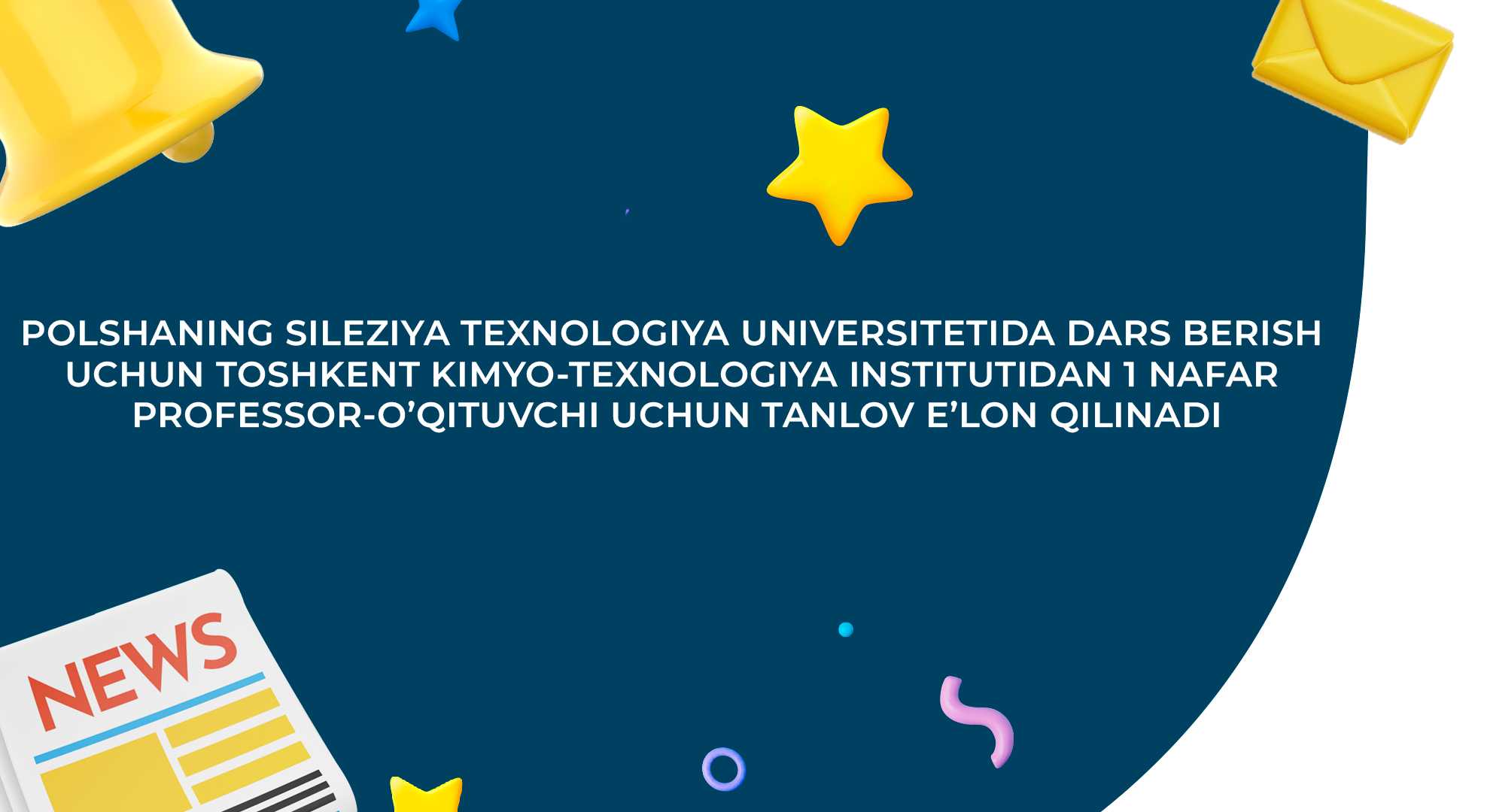 POLSHANING SILEZIYA TEXNOLOGIYA UNIVERSITETIDA DARS BERISH UCHUN TOSHKENT KIMYO-TEXNOLOGIYA INSTITUTIDAN 1 NAFAR PROFESSOR-O’QITUVCHI UCHUN TANLOV E’LON QILINADI | tkti.uz