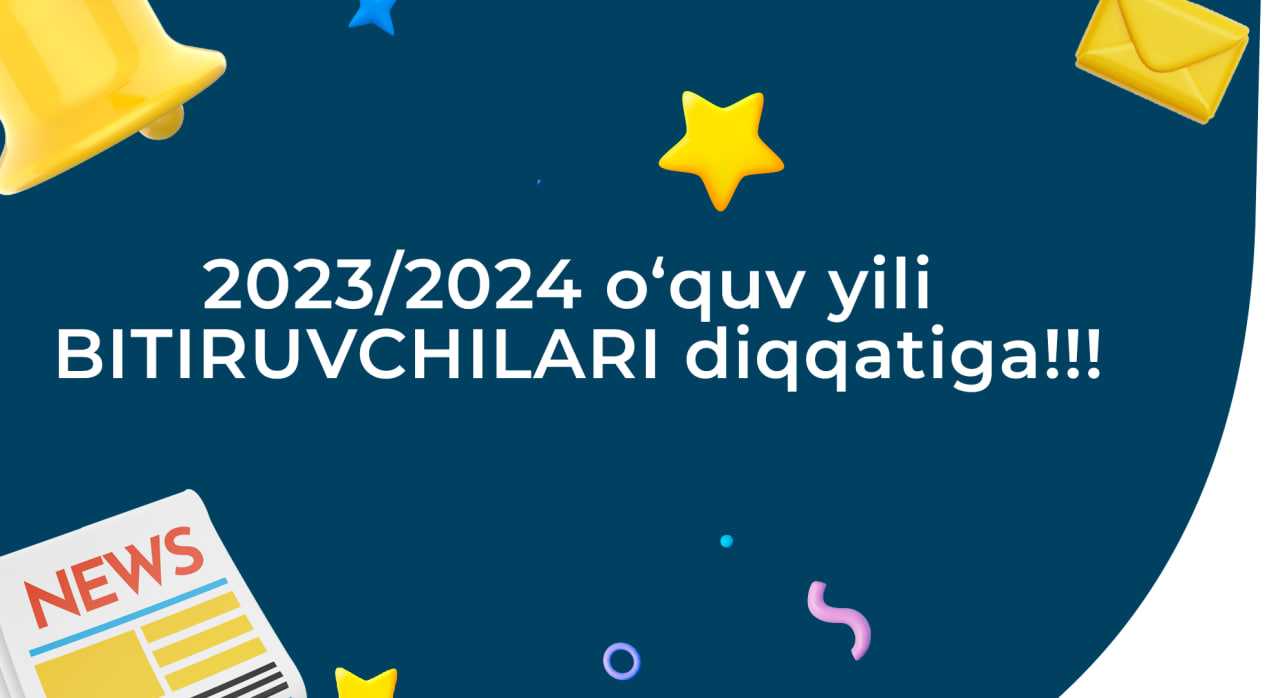 2023/2024 o‘quv yili BITIRUVCHILARI diqqatiga!!! | tkti.uz