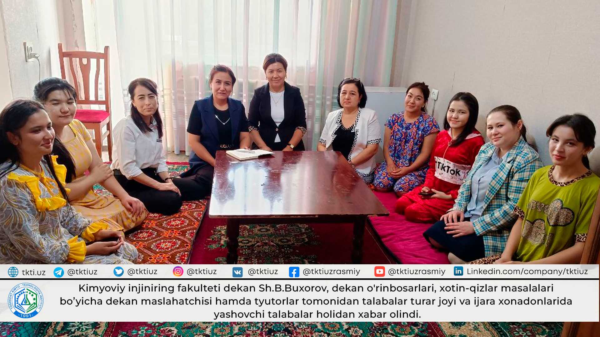 Kimyoviy injiniring fakulteti dekan Sh.B.Buxorov, dekan o'rinbosarlari, xotin-qizlar masalalari boyicha dekan maslahatchisi hamda tyutorlar tomonidan talabalar turar joyi va ijara xonadonlarida yashovchi talabalar holidan xabar olindi. | tkti.uz
