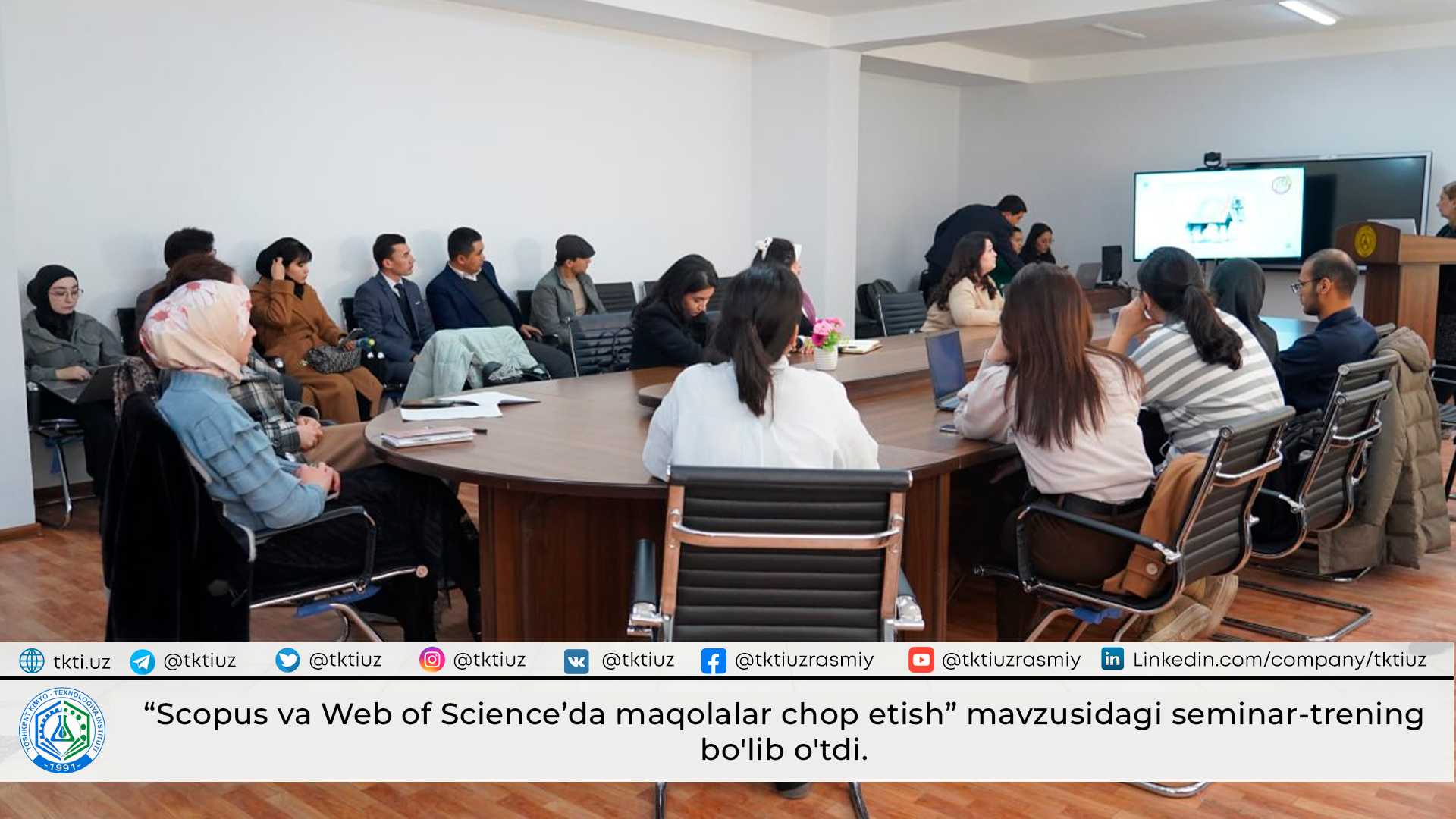 “Scopus va Web of Science’da maqolalar chop etish” mavzusidagi seminar-trening bo'lib o'tdi. | tkti.uz