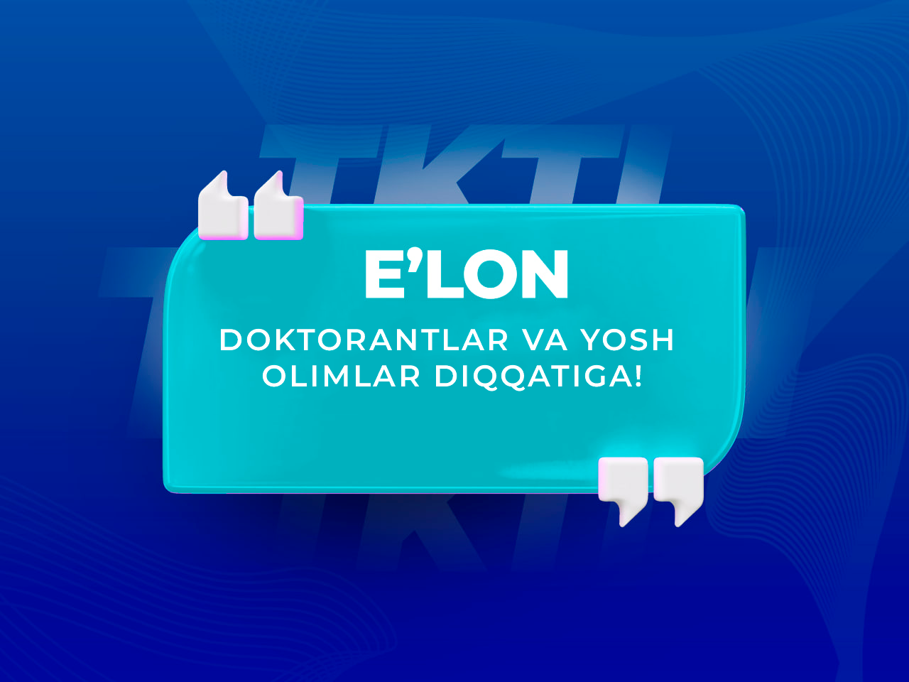 Doktorantlar va yosh olimlar diqqatiga! | tkti.uz
