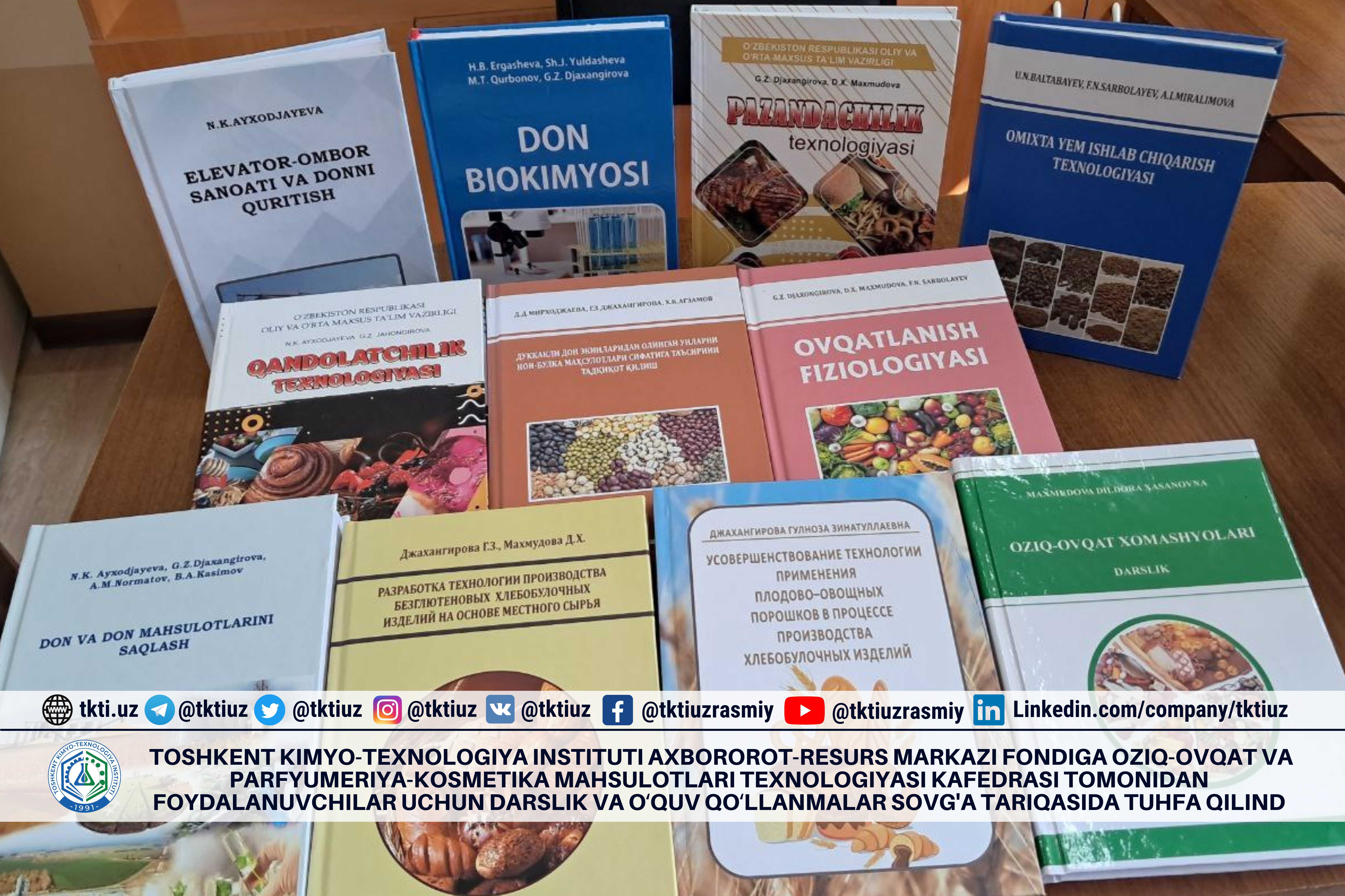 Toshkent kimyo-texnologiya instituti Axbororot-resurs markazi fondiga Oziq-ovqat va parfyumeriya-kosmetika mahsulotlari texnologiyasi kafedrasi tomonidan foydalanuvchilar uchun darslik va oʻquv qoʻllanmalar sovg'a tariqasida tuhfa qilindi | tkti.uz