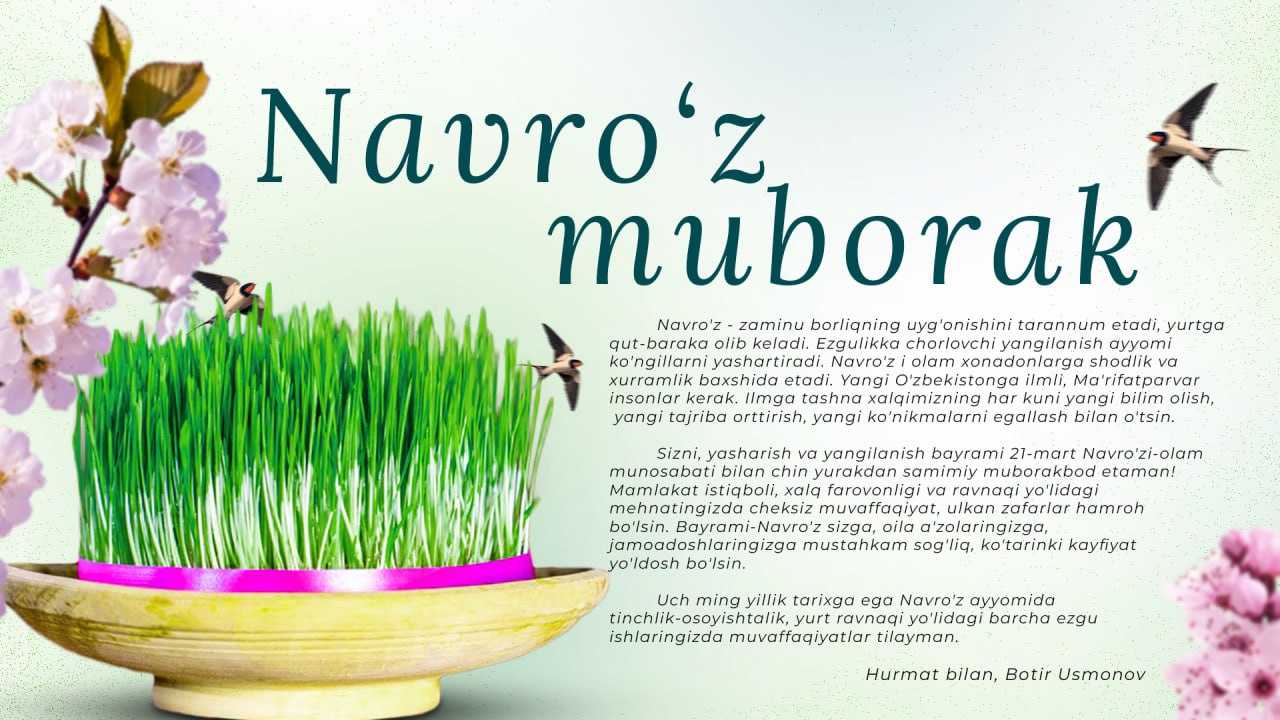 21-MART NAVROʻZ BAYRAMI MUNOSABATI BILAN TOSHKENT KIMYO-TEXNOLOGIYA INSTITUTI REKTORI TABRIGI | tkti.uz