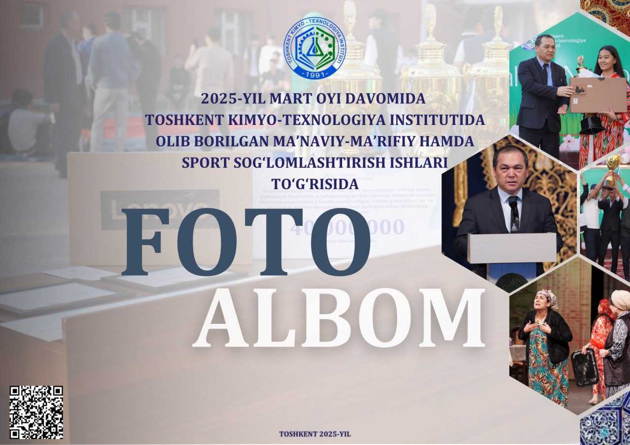 2025-YIL MART OYI DAVOMIDA TOSHKENT KIMYO-TEXNOLOGIYA INSTITUTIDA OLIB BORILGAN MA'NAVIY-MA'RIFIY HAMDA SPORT SOG'LOMLASHTIRISH ISHLARI TO'G'RISIDA FOTO-ALBOM. | tkti.uz