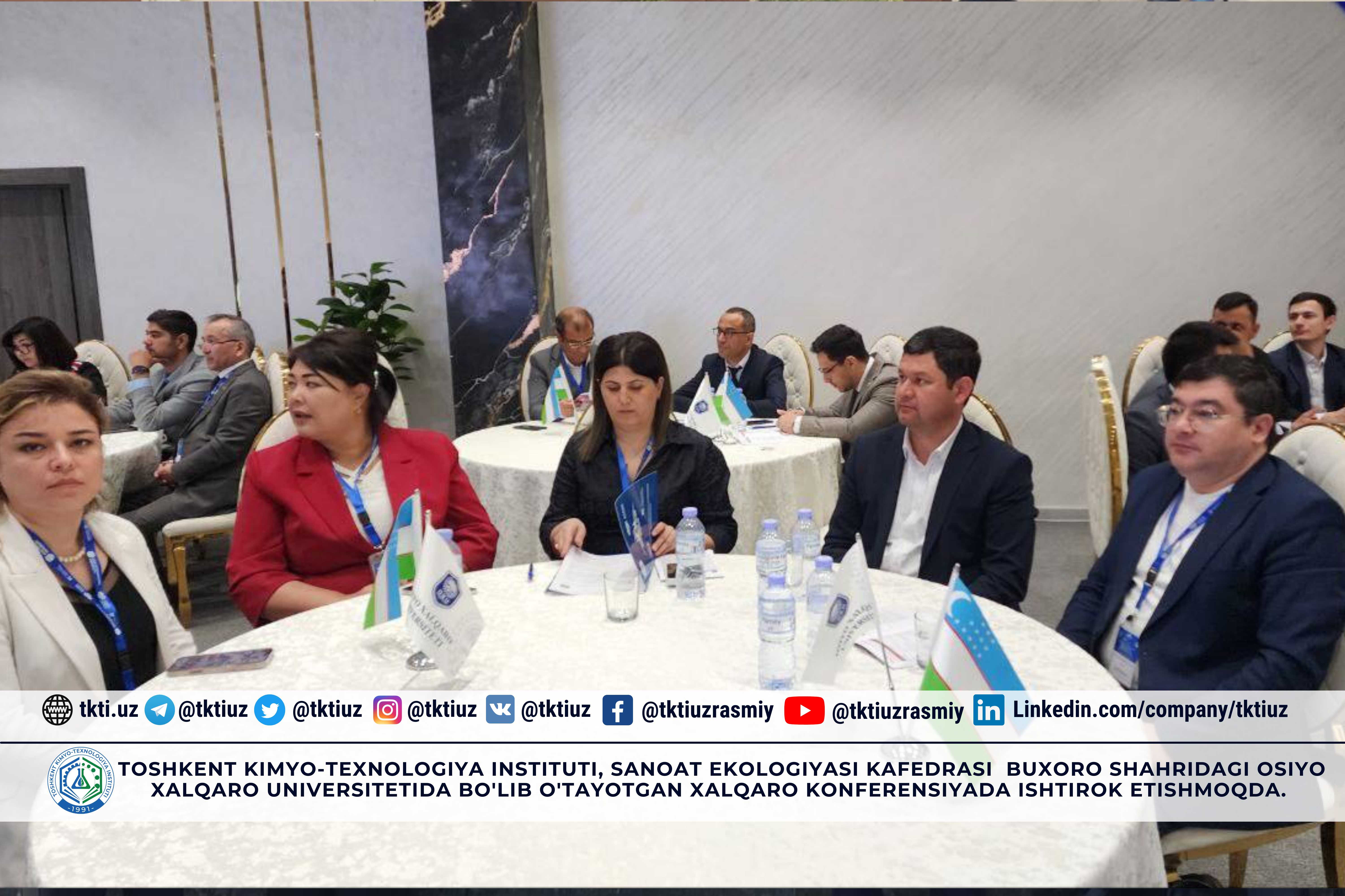 Toshkent kimyo-texnologiya instituti, Sanoat ekologiyasi kafedrasi  Buxoro shahridagi Osiyo xalqaro universitetida bo'lib o'tayotgan xalqaro konferensiyada ishtirok etishmoqda. | tkti.uz