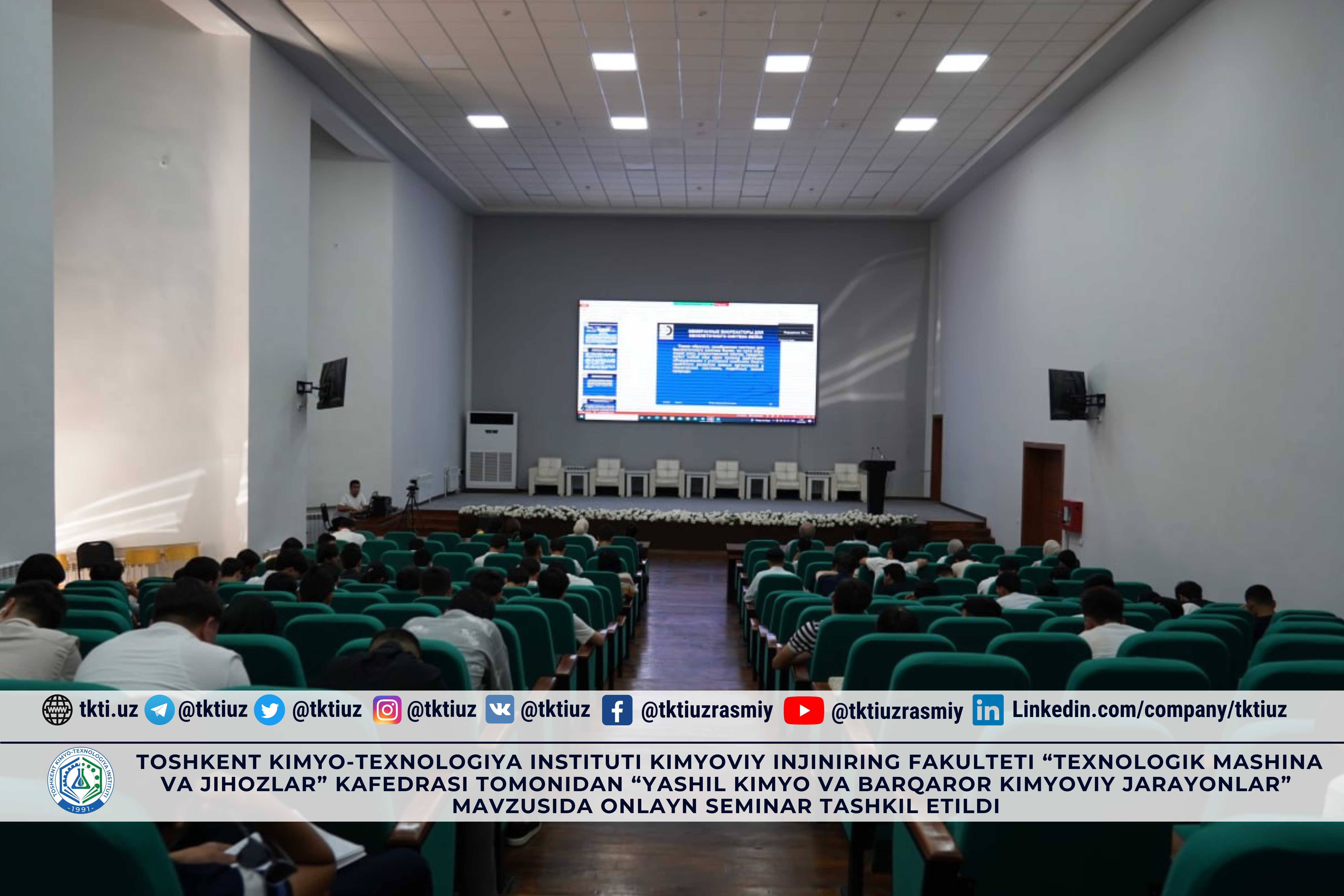 Toshkent kimyo-texnologiya instituti Kimyoviy injiniring fakulteti “Texnologik mashina va jihozlar” kafedrasi tomonidan “Yashil kimyo va barqaror kimyoviy jarayonlar” mavzusida Onlayn seminar tashkil etildi | tkti.uz