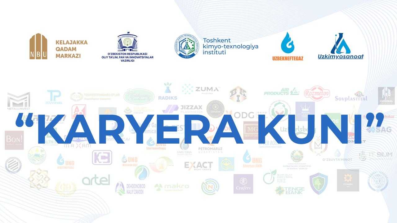 Toshkent kimyo-texnologiya instituti bitiruvchi kurs talabalari uchun Kimyoviy injiniring fakultetida "KARYERA KUNI" bo‘lib o‘tad | tkti.uz