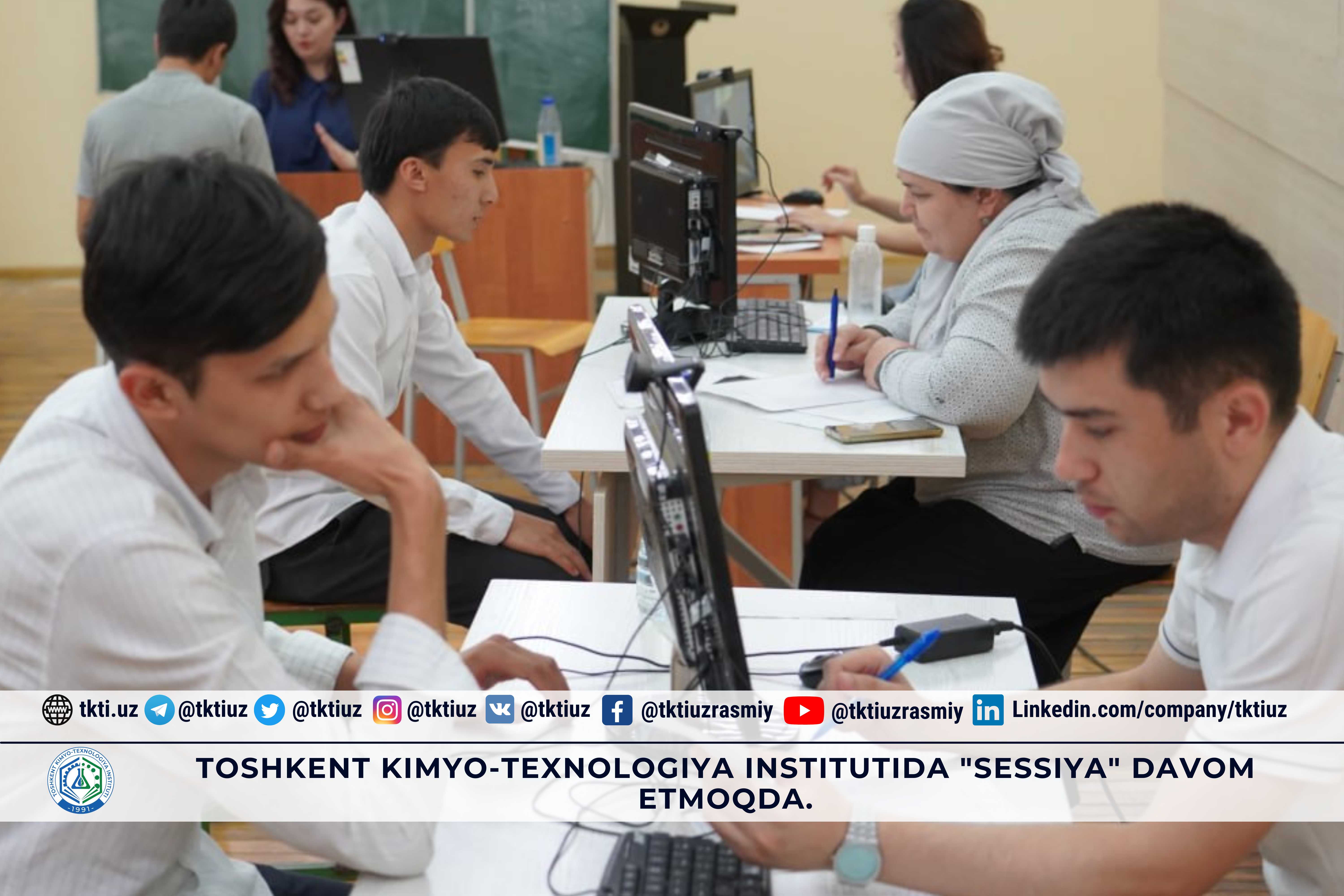 Toshkent kimyo-texnologiya institutida "Sessiya" davom etmoqda. | tkti.uz