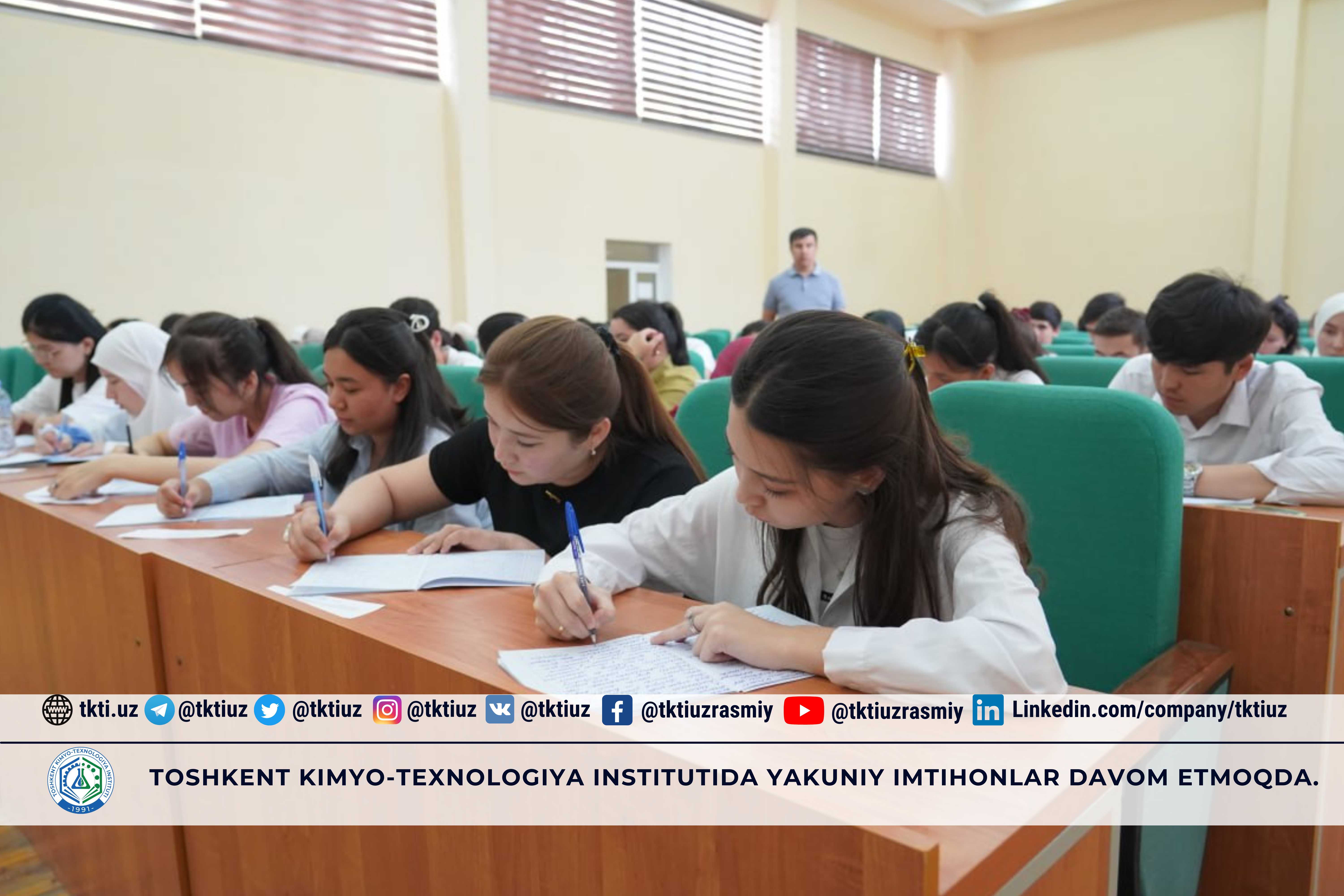 Toshkent kimyo-texnologiya institutida yakuniy imtihonlar davom etmoqda. | tkti.uz