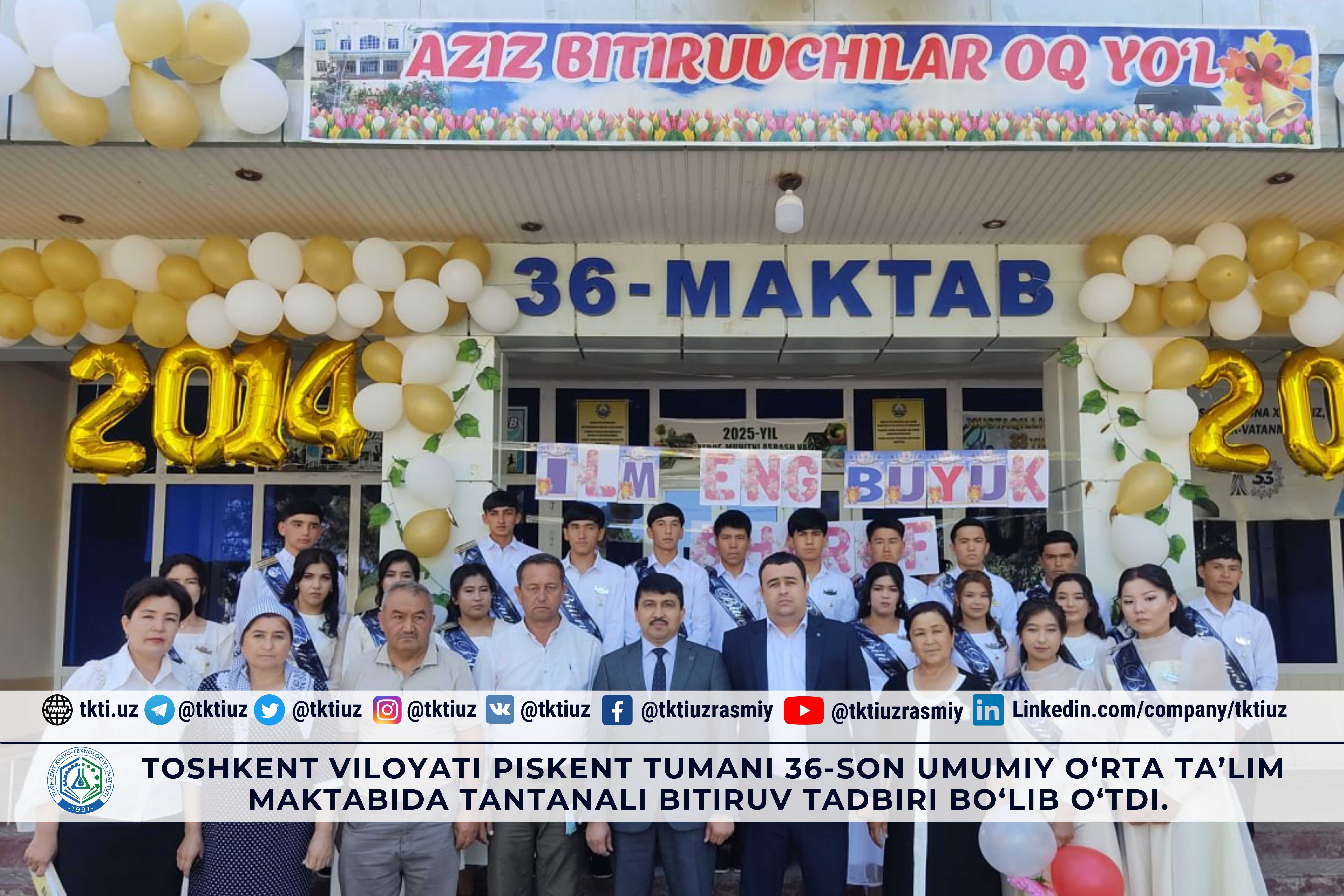 Toshkent viloyati Piskent tumani 36-son umumiy o‘rta ta’lim maktabida tantanali bitiruv tadbiri bo‘lib o‘tdi. | tkti.uz