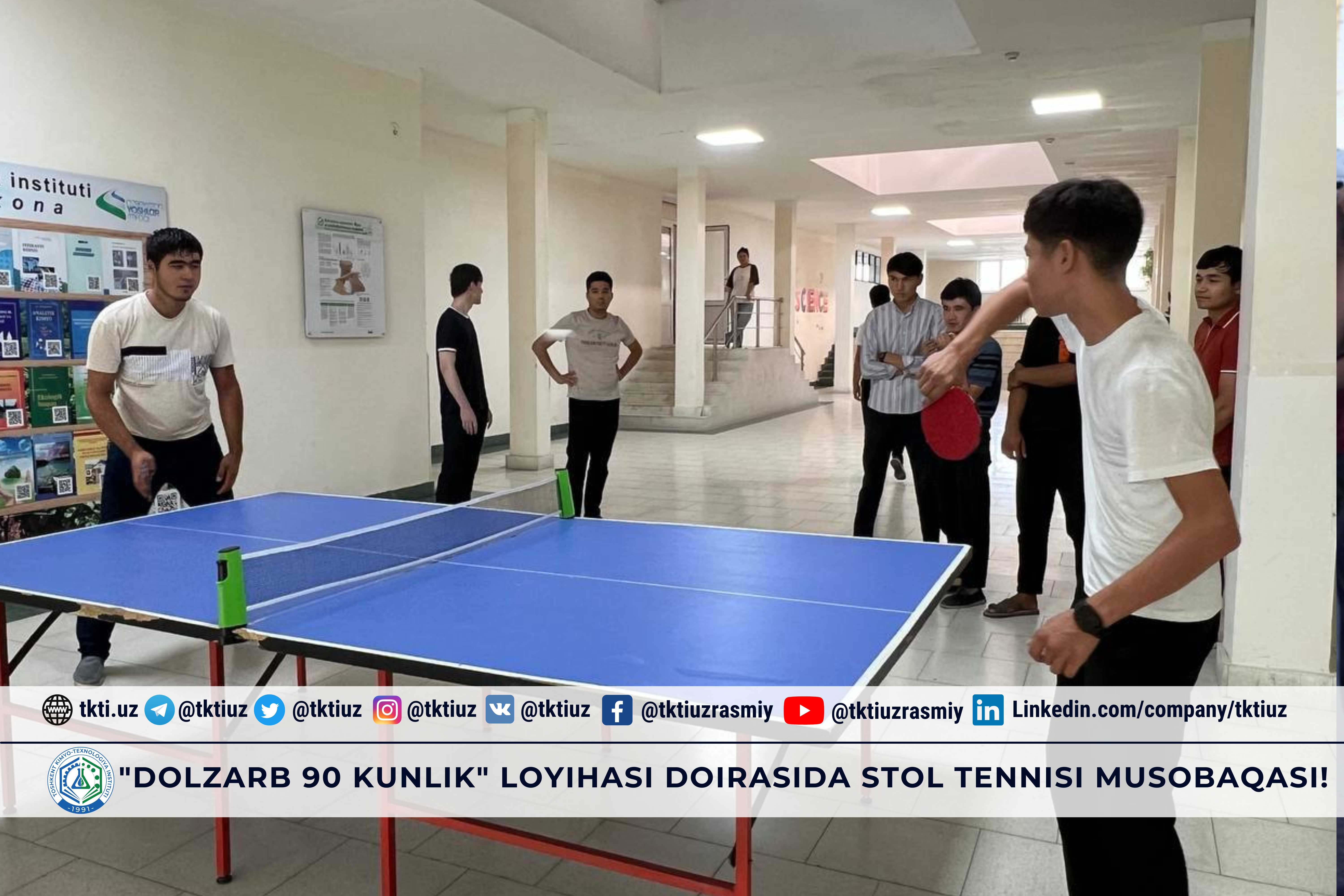 "Dolzarb 90 kunlik" loyihasi doirasida stol tennisi musobaqasi! | tkti.uz
