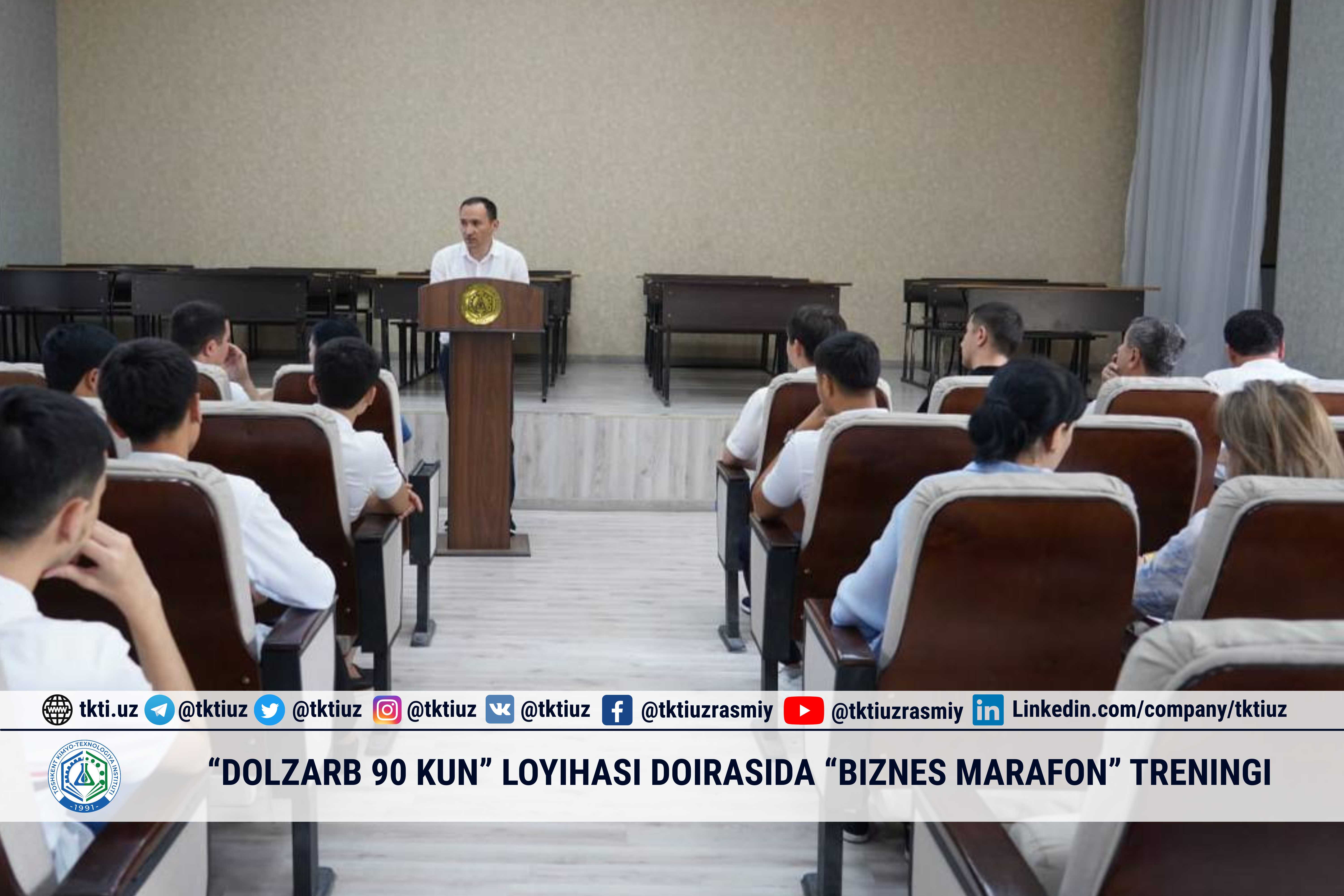 “Dolzarb 90 kun” loyihasi doirasida “Biznes marafon” treningi | tkti.uz