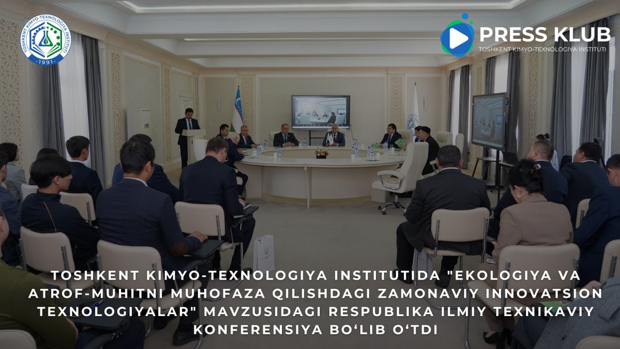 TKTIda ekologiya va atrof-muhit muhofazsiga bag'ishlangan ilmiy-texnikaviy anjuman bo'lib o'tdi. | tkti.uz