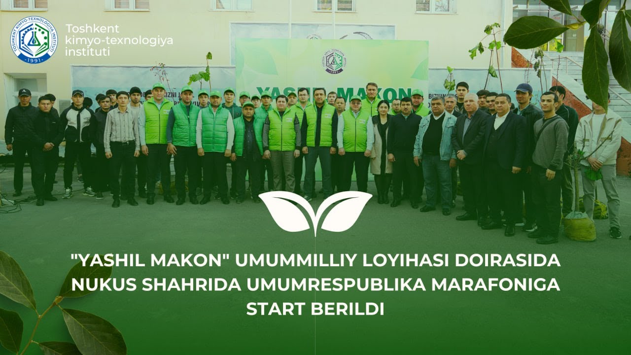 "Yashil makon" umummilliy loyihasi doirasida Nukus shahrida Umumrespublika marafoniga start berildi. | tkti.uz