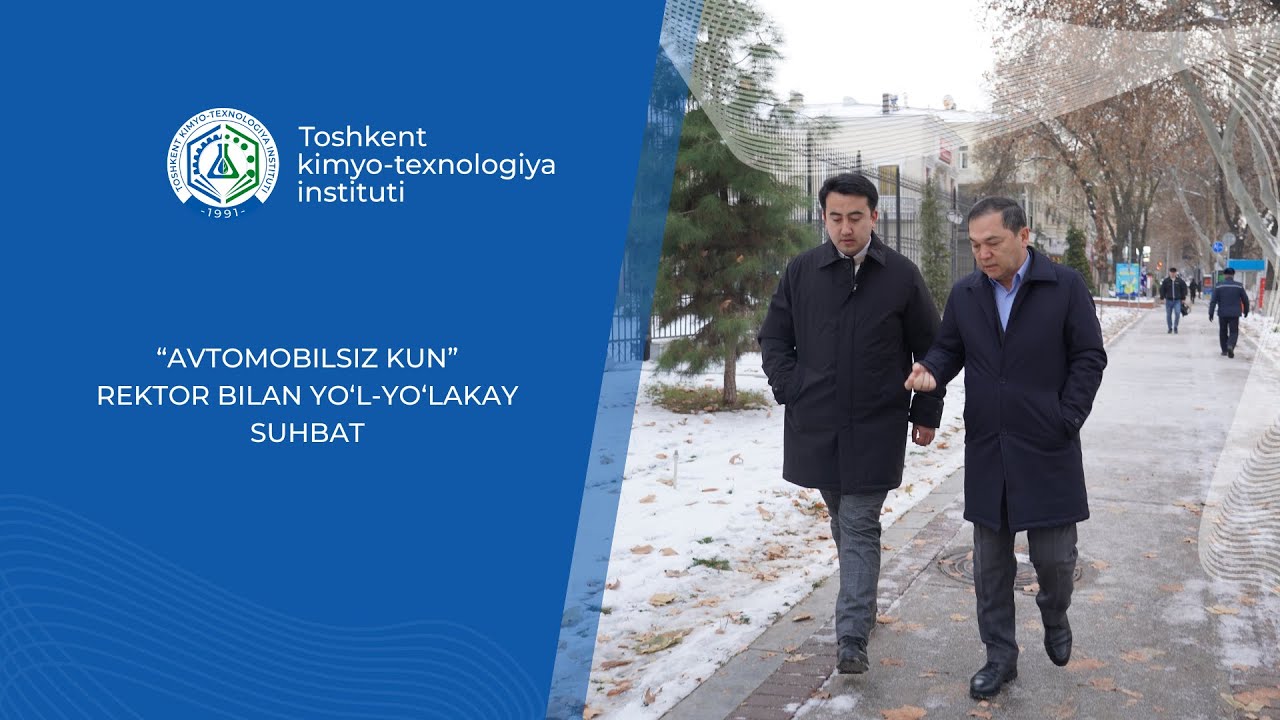 "AVTOMOBILSIZ KUN" — Rektor bilan yo‘-yo‘lakay suhbat | tkti.uz