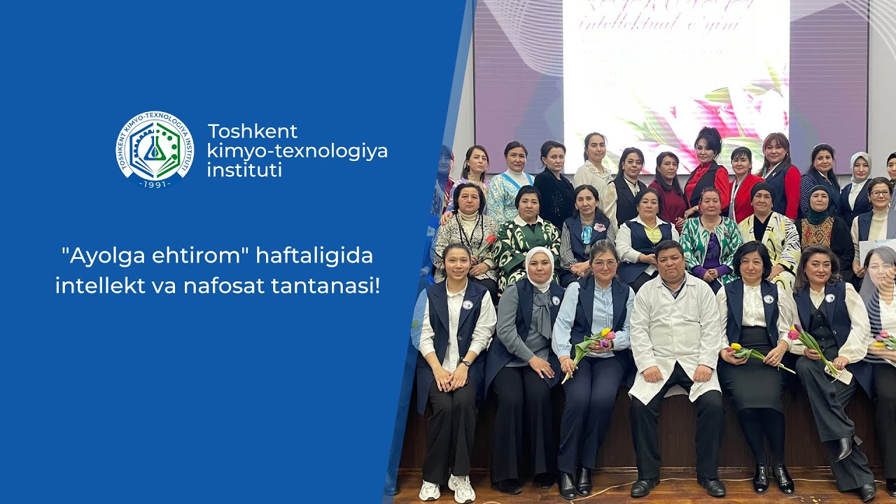 "Ayolga ehtirom" haftaligida intellekt va nafosat tantanasi! | tkti.uz